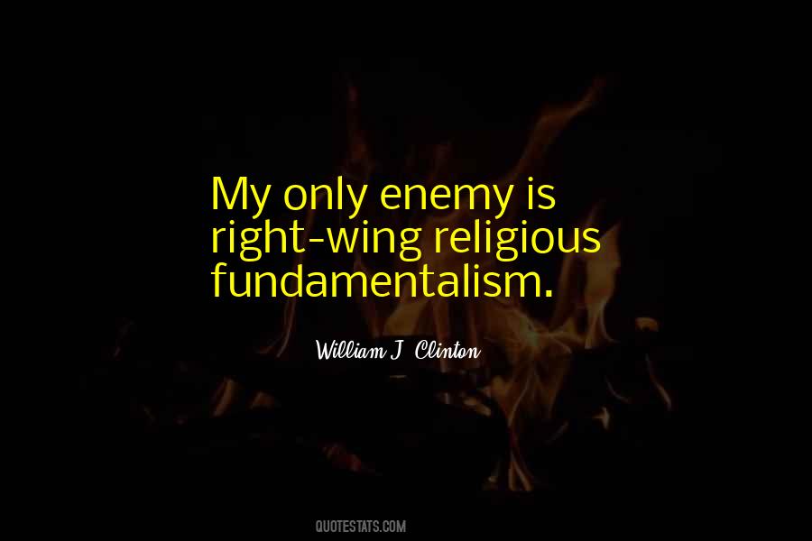 Quotes About Fundamentalism #692388