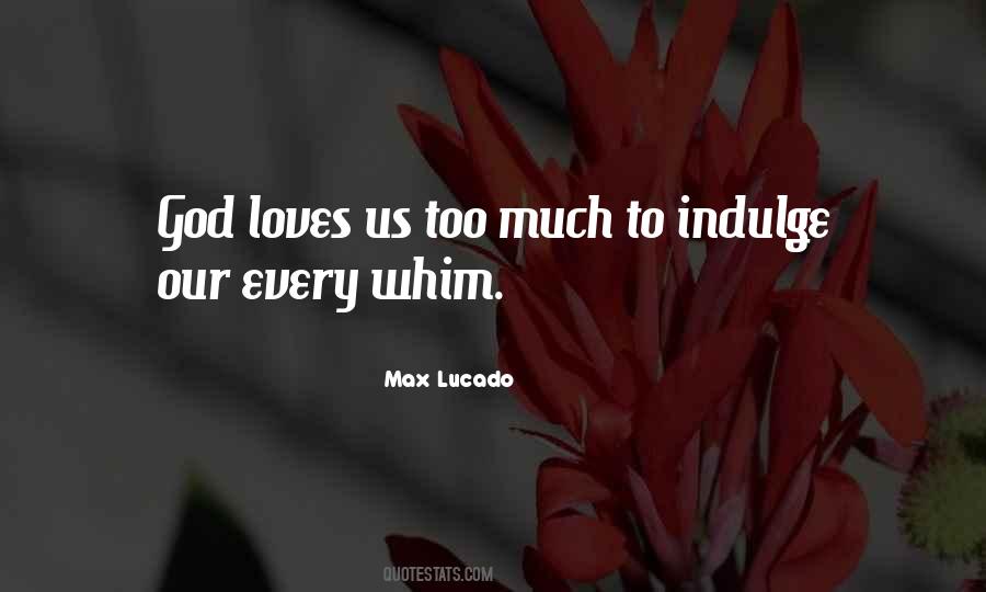 Quotes About Love Max Lucado #868042