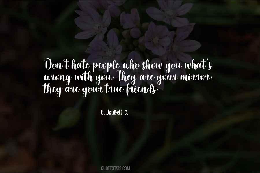 Quotes About Who Are Your True Friends #1137028