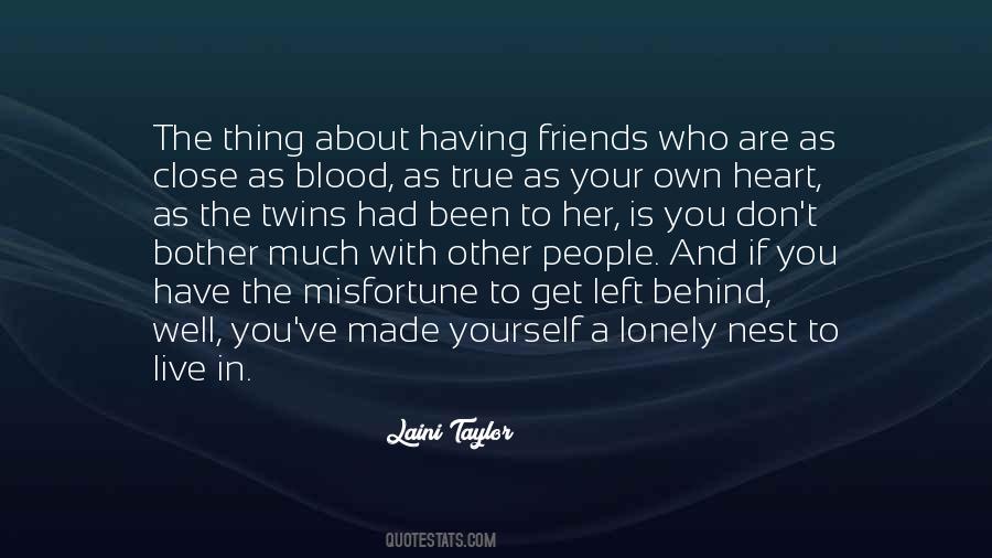 Quotes About Who Are Your True Friends #1268684