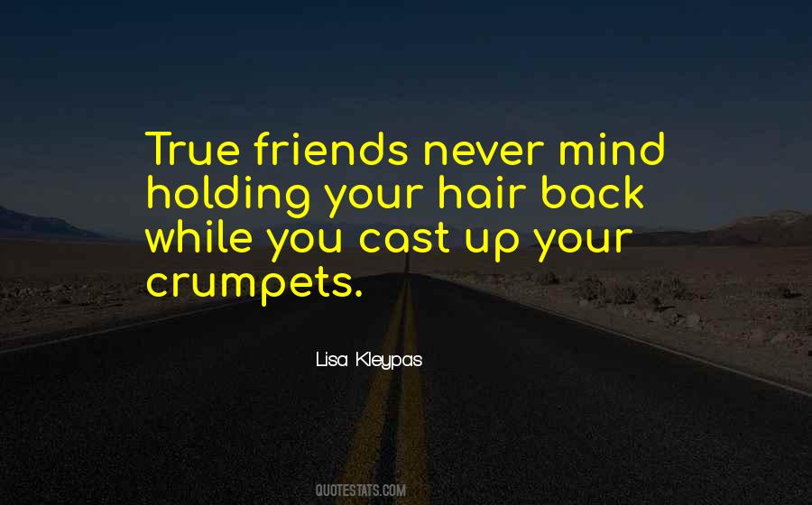 Quotes About Who Are Your True Friends #171329