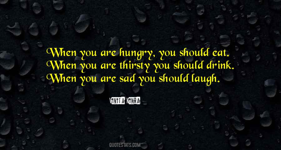 When You Are Sad Quotes #1580147