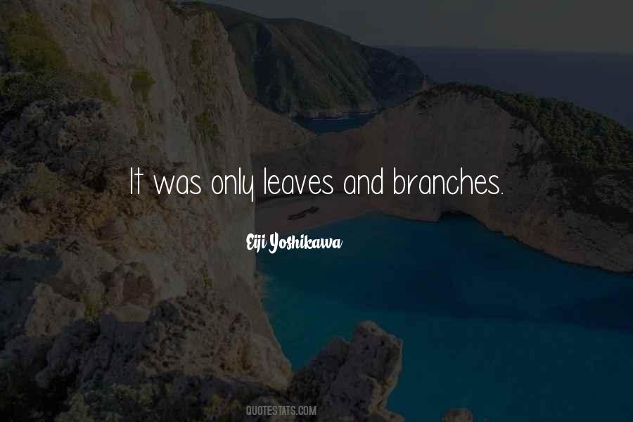 Quotes About Branches #941527