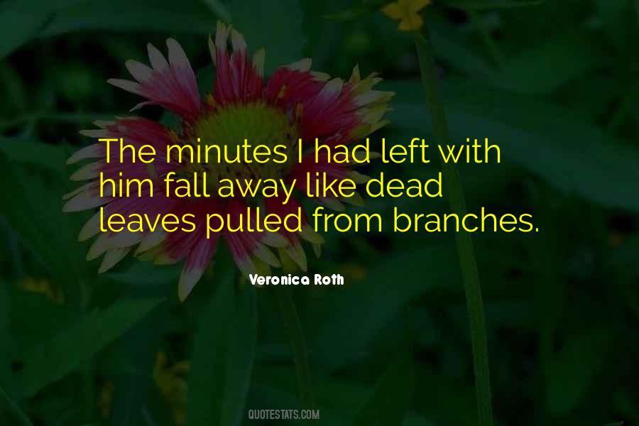 Dead Branches Quotes #1495956