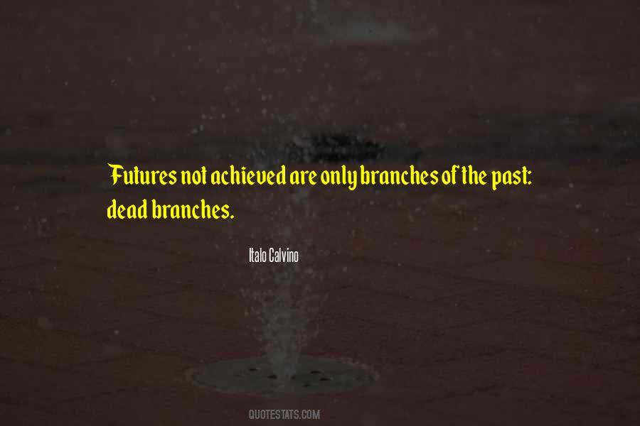 Dead Branches Quotes #289798