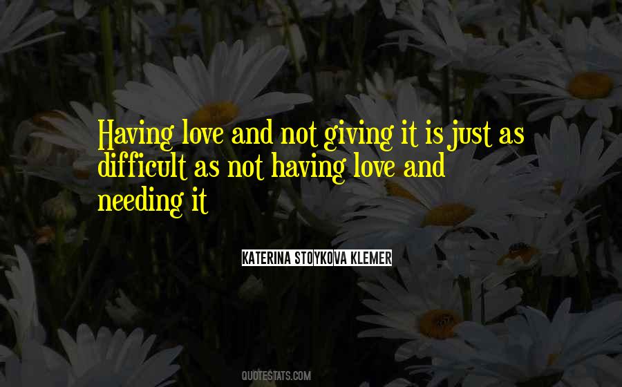 Quotes About Giving Love And Not Receiving #1309020