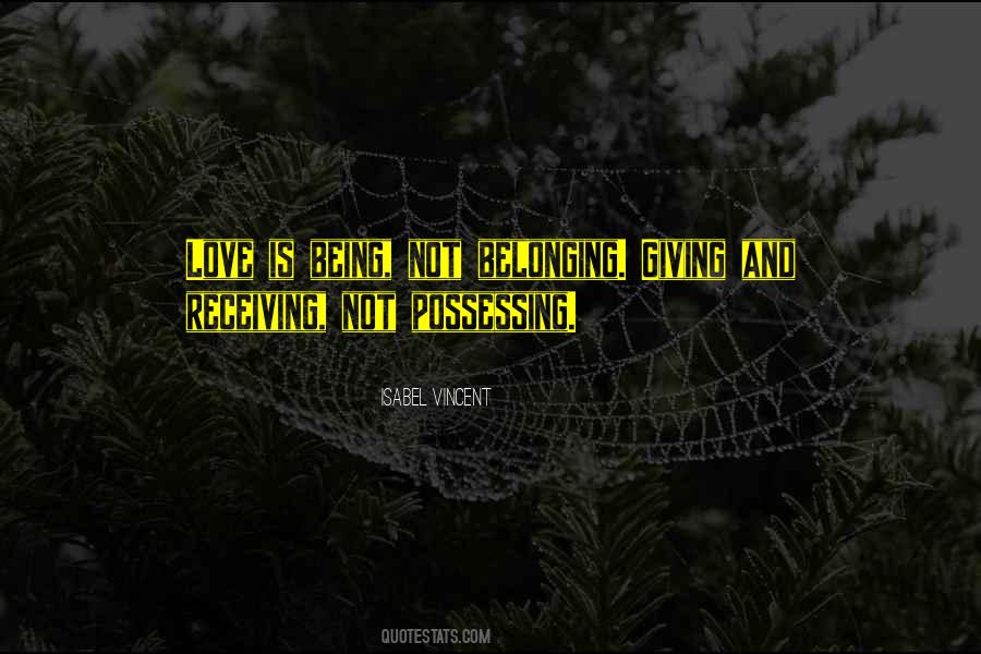 Quotes About Giving Love And Not Receiving #530058