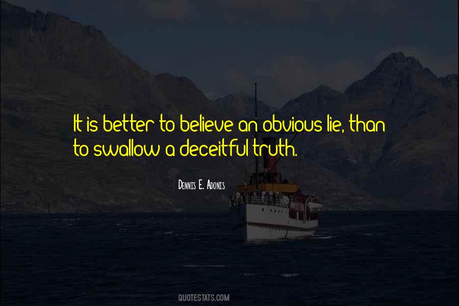 Quotes About Obvious Lies #510537