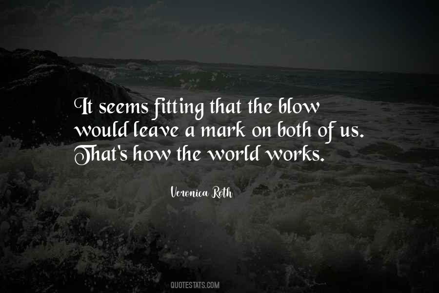 Quotes About How The World Works #807341