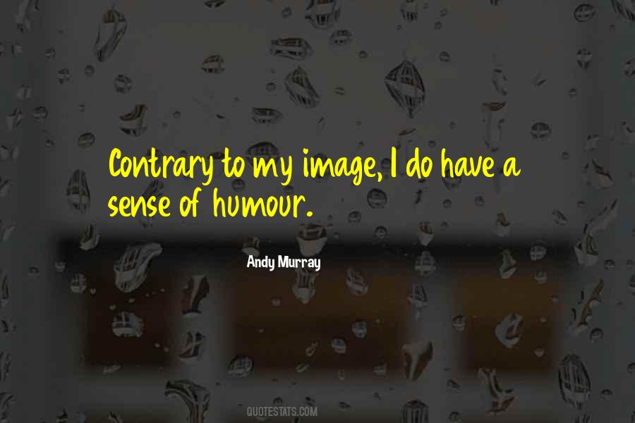 Quotes About Sense Of Humour #424202