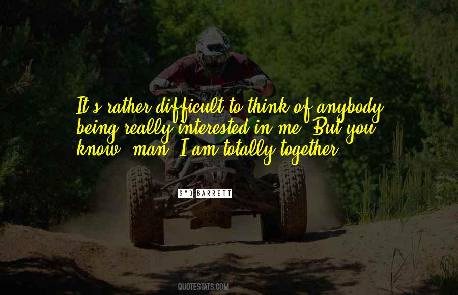 Quotes About Being Interested In Others #131578