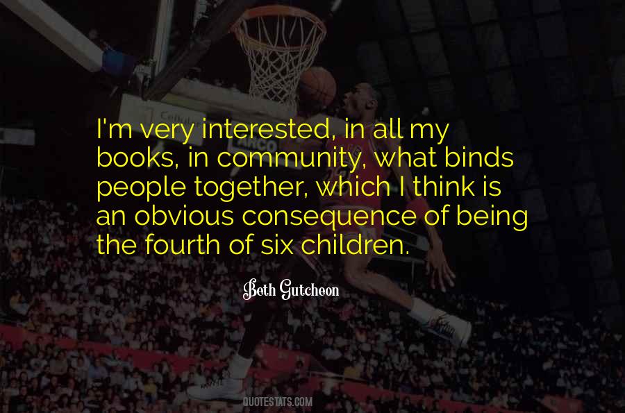 Quotes About Being Interested In Others #84588