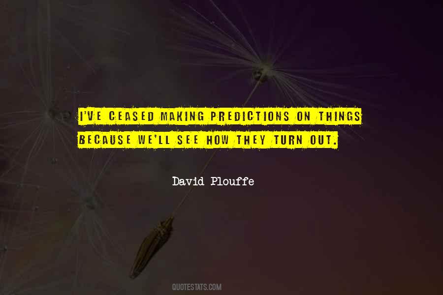 Quotes About Making Predictions #552905