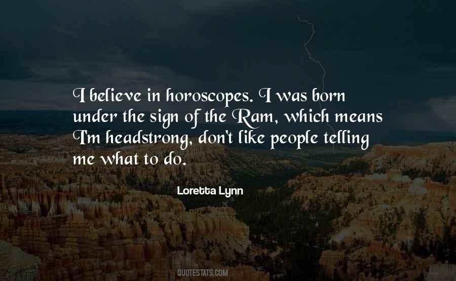 Believe In Horoscopes Quotes #1039754