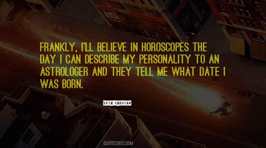 Believe In Horoscopes Quotes #250039