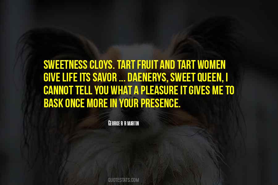 Quotes About Sweetness In Life #1442862