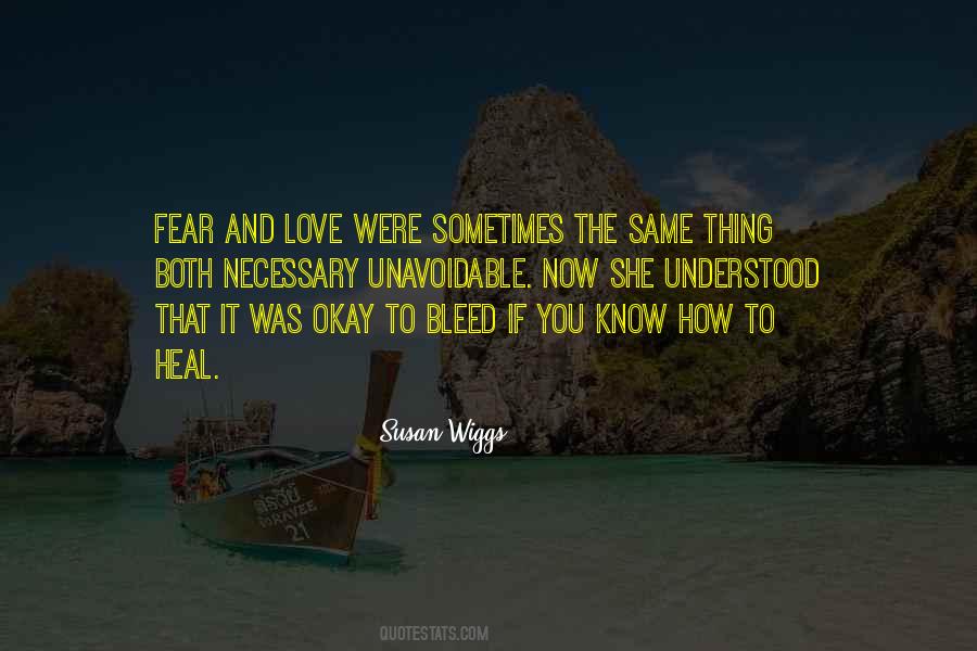 Quotes About Fear And Love #829450
