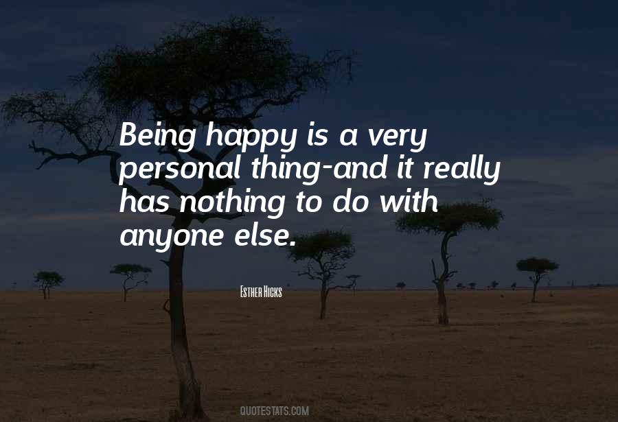 Being Happy Is Quotes #1769596