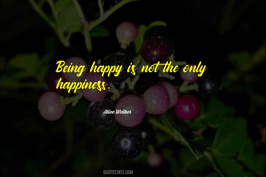 Being Happy Is Quotes #378777