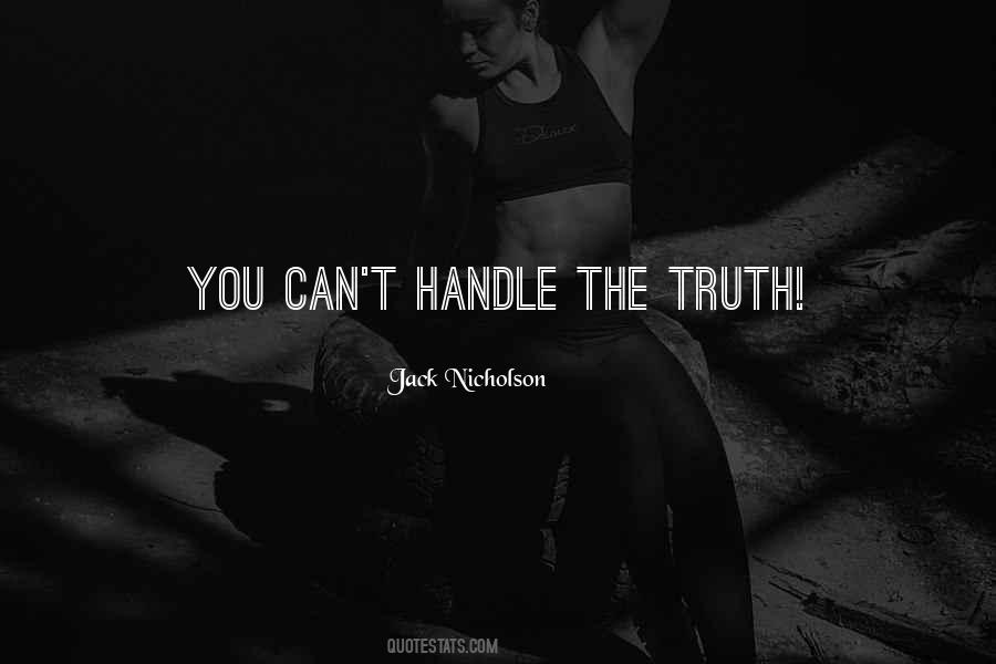 Quotes About Handle The Truth #1113373