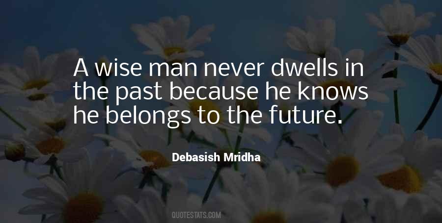 Dwell In The Past Quotes #675319
