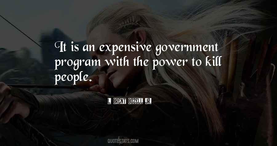 Quotes About Expensive Government #560005