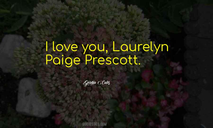 Laurelyn Prescott Quotes #1651853