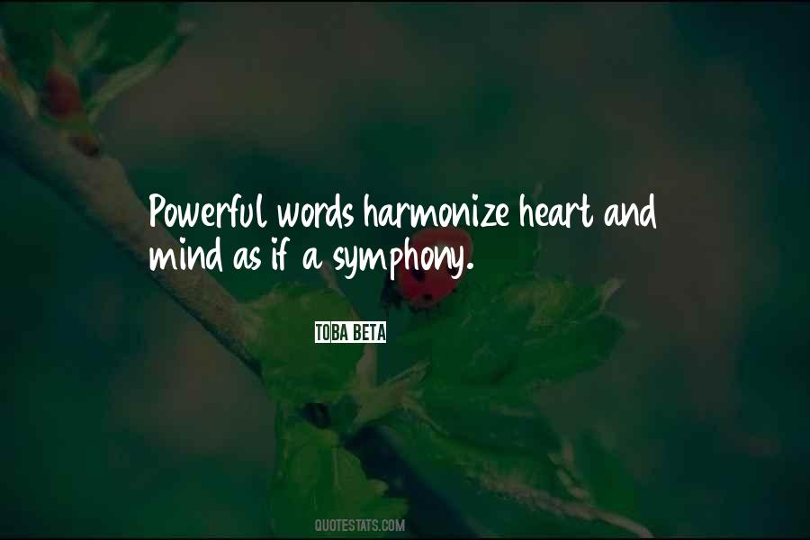 Harmonize Your Mind Quotes #811884