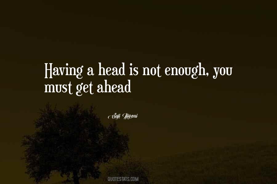 Getting Ahead In Life Quotes #1661446