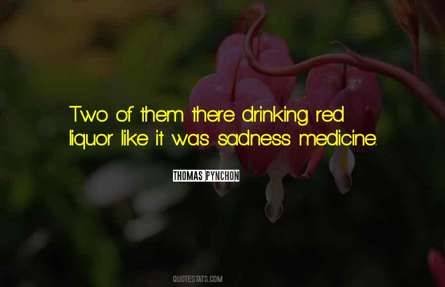 Quotes About Drinking Liquor #1433081