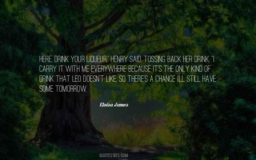 Quotes About Drinking Liquor #443974