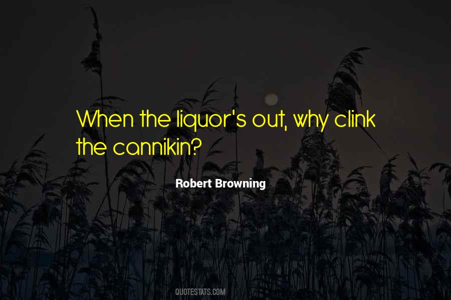 Quotes About Drinking Liquor #704209