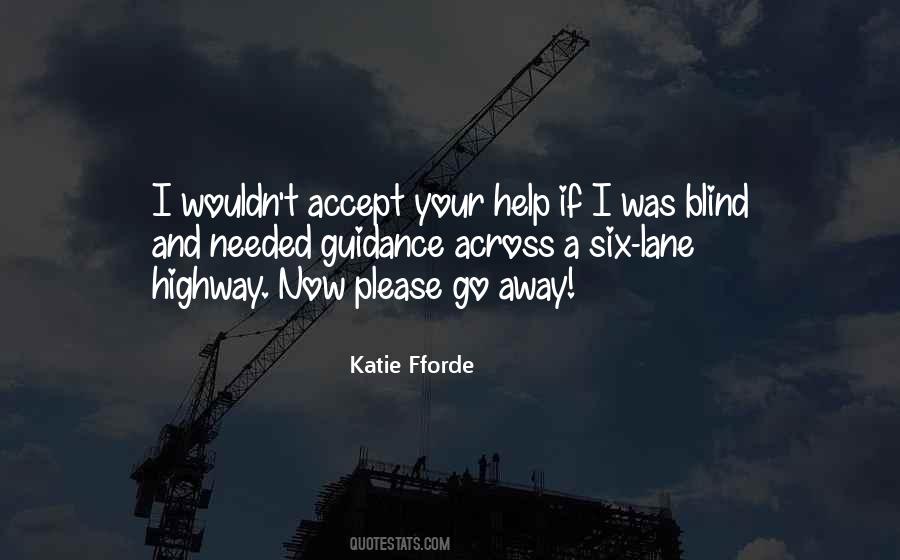 Quotes About Please Go Away #1164673