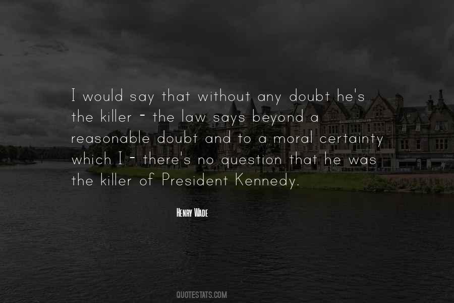 Quotes About Beyond A Reasonable Doubt #252786