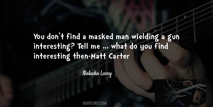 Quotes About Masked Man #517958