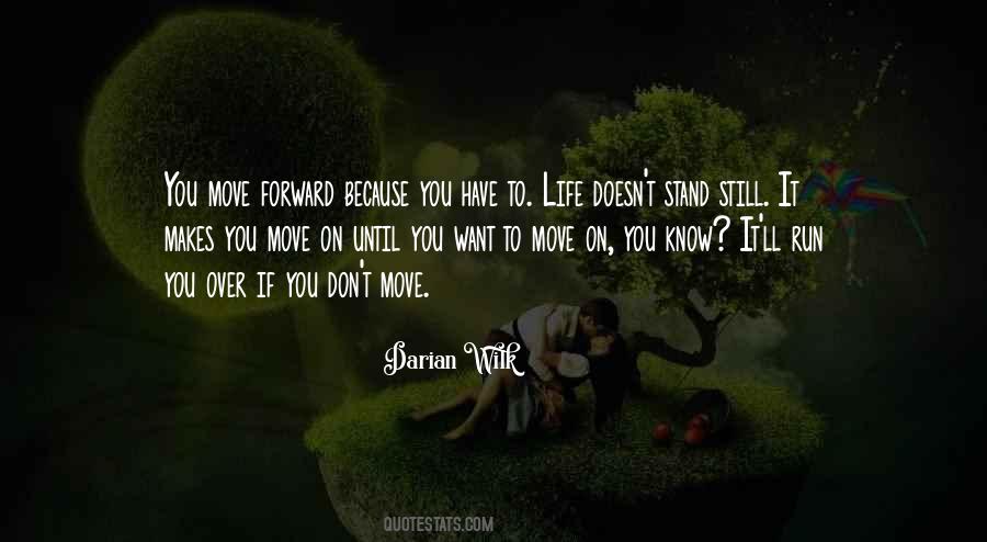 Quotes About Life Moving On #441767