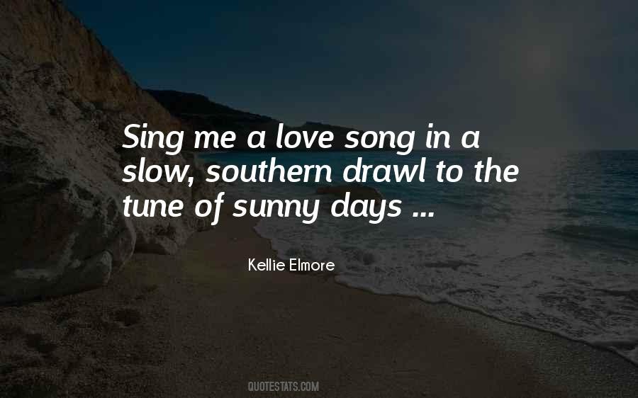 Sing A Song Of Love Quotes #1134730