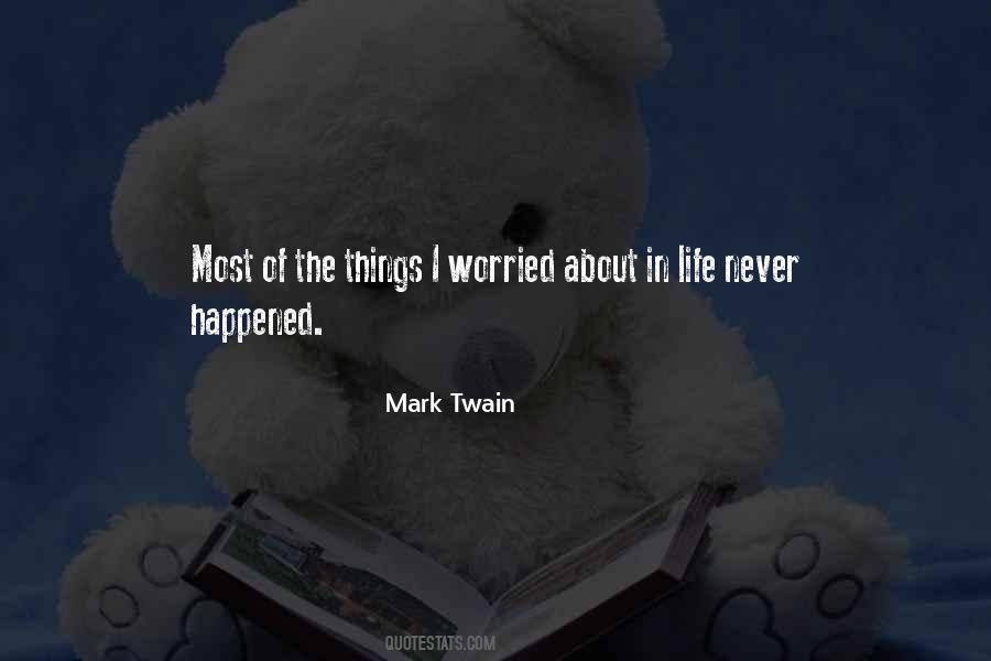 Quotes About Life Mark Twain #1205167