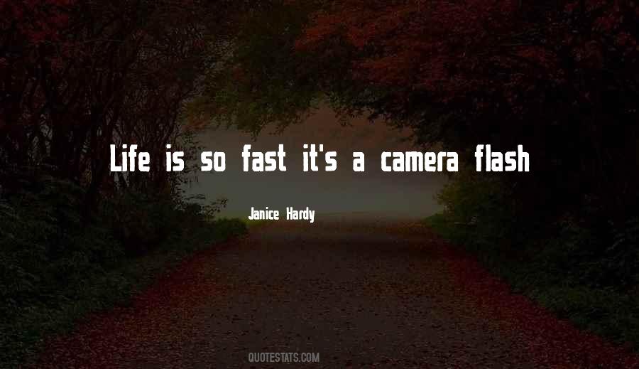 Quotes About A Camera Flash #1470605