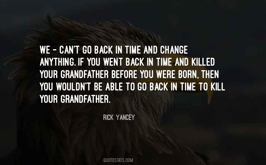 Quotes About I Wish I Could Go Back In Time #15657