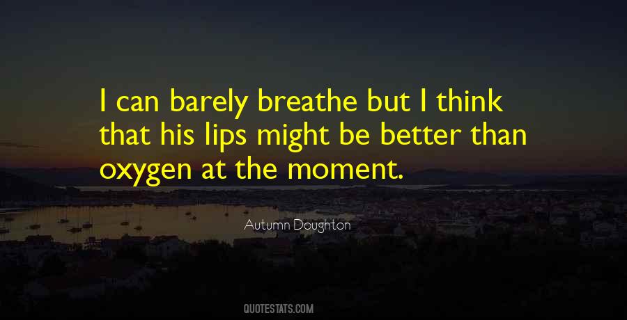 Quotes About Oxygen And Love #1429286