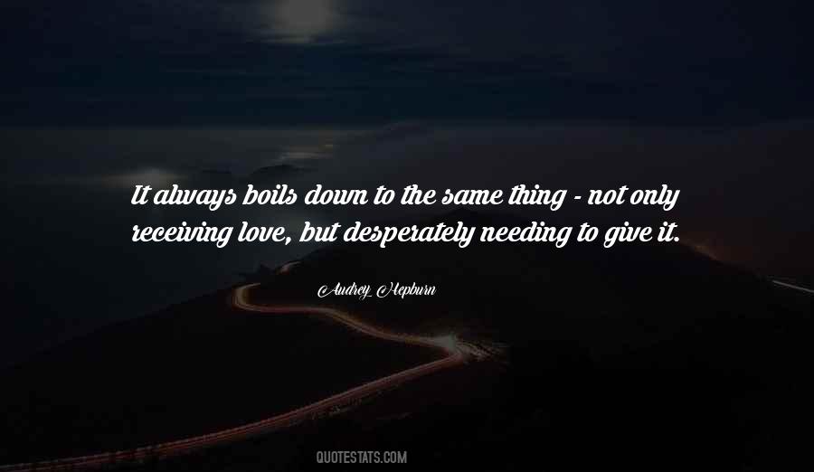 Quotes About Needing Love #1539201