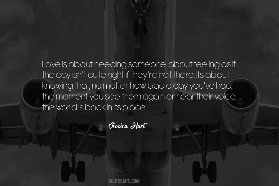 Quotes About Needing Love #1781955