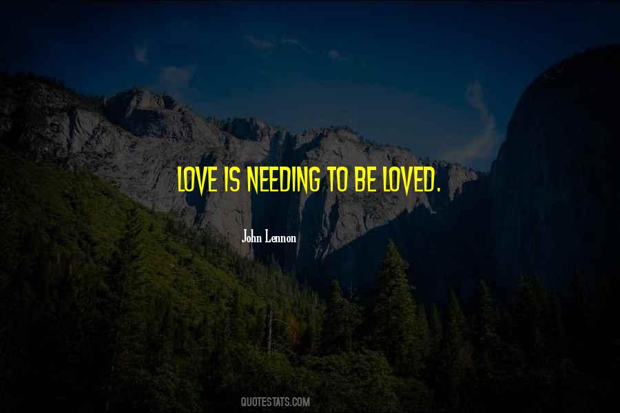 Quotes About Needing Love #423732