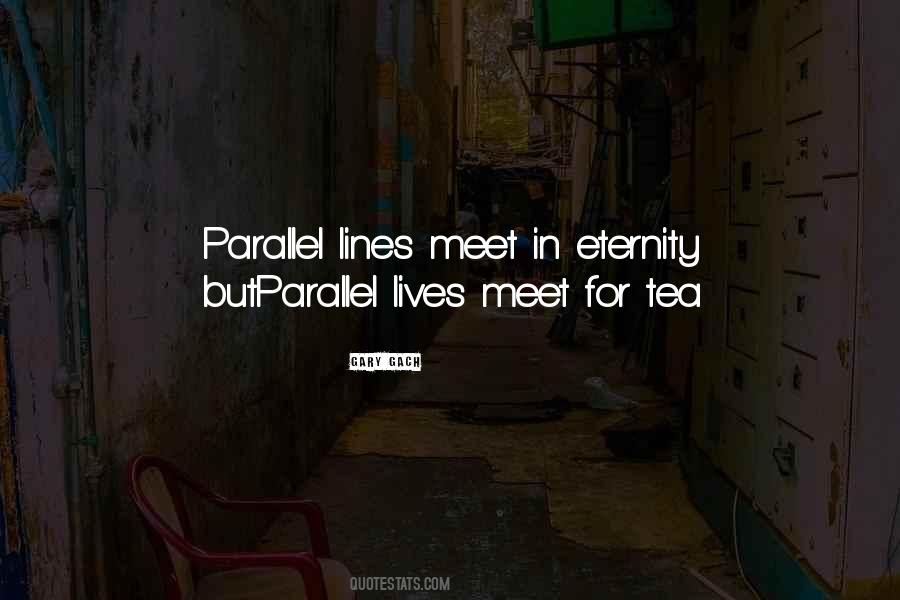 Parallel Life Quotes #114549