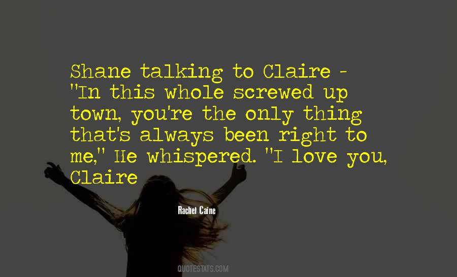 Claire And Shane Quotes #1592085