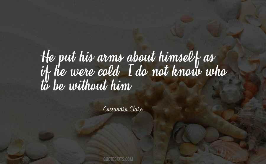 Quotes About Without Him #1102055