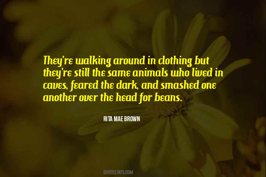 Quotes About Walking In The Dark #1014815