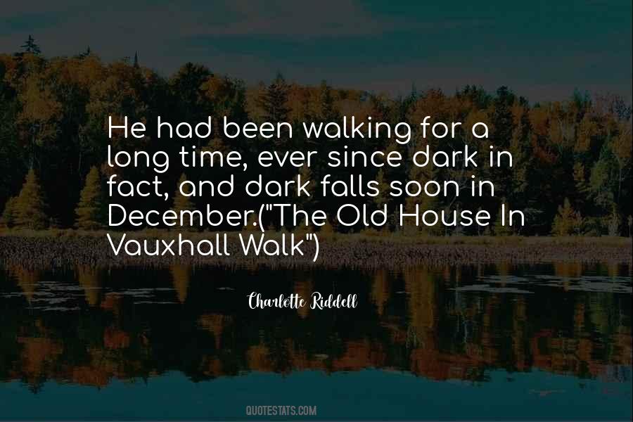 Quotes About Walking In The Dark #1439514