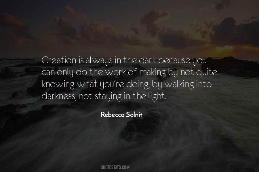 Quotes About Walking In The Dark #1692104